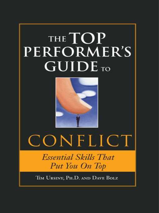 Title details for The Top Performer's Guide to Conflict by Tim Ursiny - Available